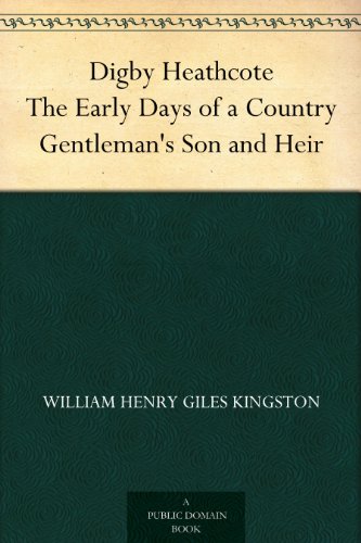 Digby Heathcote: The Early Days of a Country Gentleman's Son and Heir
